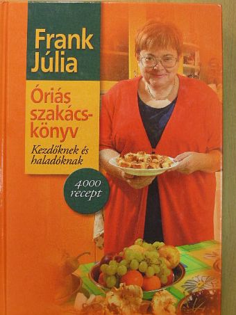 Frank Júlia - Óriás szakácskönyv [antikvár]