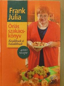 Frank Júlia - Óriás szakácskönyv [antikvár]