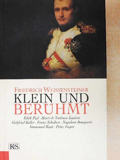 Friedrich Weissensteiner - Klein und Berühmt [antikvár]