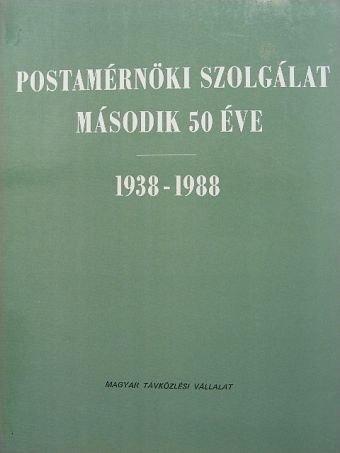 Arató Aladár - Postamérnöki szolgálat második 50 éve [antikvár]