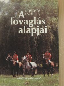 Domokos Lajos - A lovaglás alapjai [antikvár]