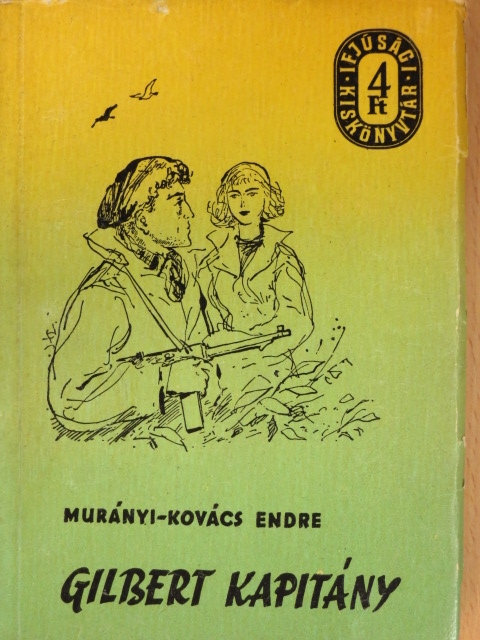 Murányi-Kovács Endre - Gilbert kapitány [antikvár]