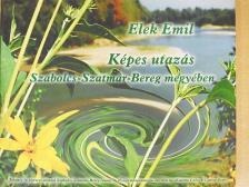 Balogh Géza - Képes utazás Szabolcs-Szatmár-Bereg megyében [antikvár]