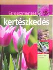 Hans-Werner Bastian - Stresszmentes kertészkedés [antikvár]