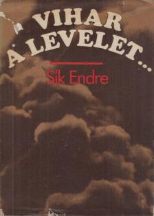 SÍK ENDRE - Vihar a levelet... [antikvár]