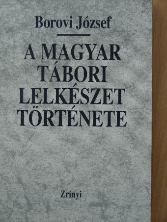 Borovi József - A magyar tábori lelkészet története [antikvár]