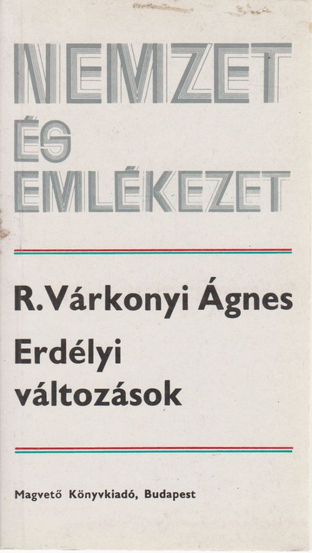 R. VÁRKONYI ÁGNES - Erdélyi változások [antikvár]