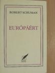 Robert Schuman - Európáért [antikvár]