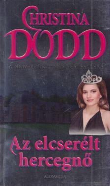 Christina Dodd - Az elcserélt hercegnő [antikvár]