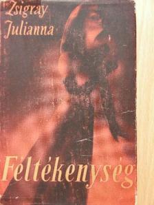 Zsigray Julianna - Féltékenység I-II. [antikvár]