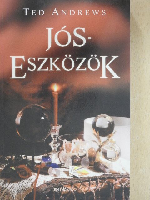 Ted Andrews - Jóseszközök [antikvár]