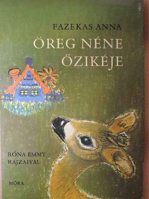 Fazekas Anna - Öreg néne őzikéje [antikvár]