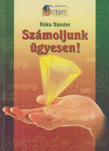 Róka Sándor - Számoljunk ügyesen! [antikvár]
