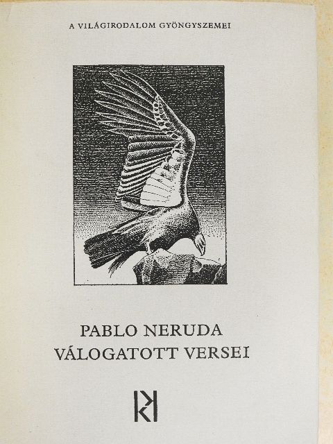 Pablo Neruda - Pablo Neruda válogatott versei [antikvár]