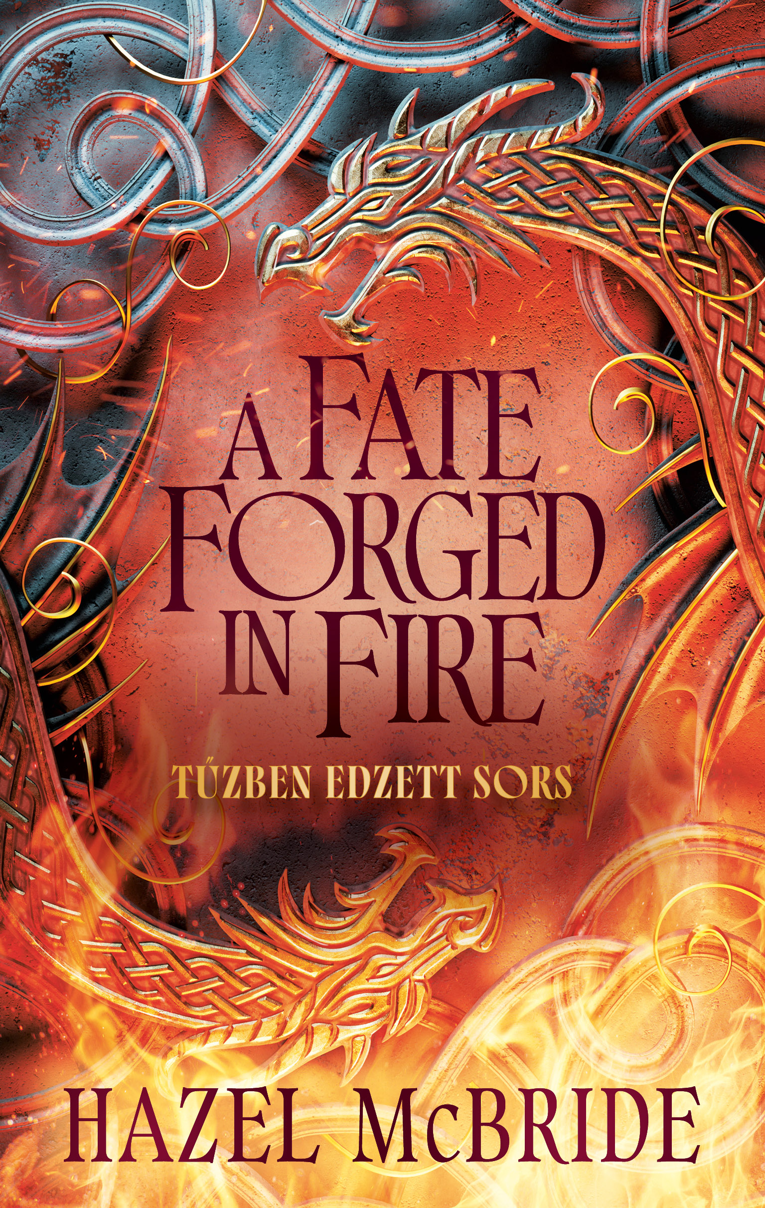 Hazel McBride - A Fate Forged in Fire - Tűzben edzett sors