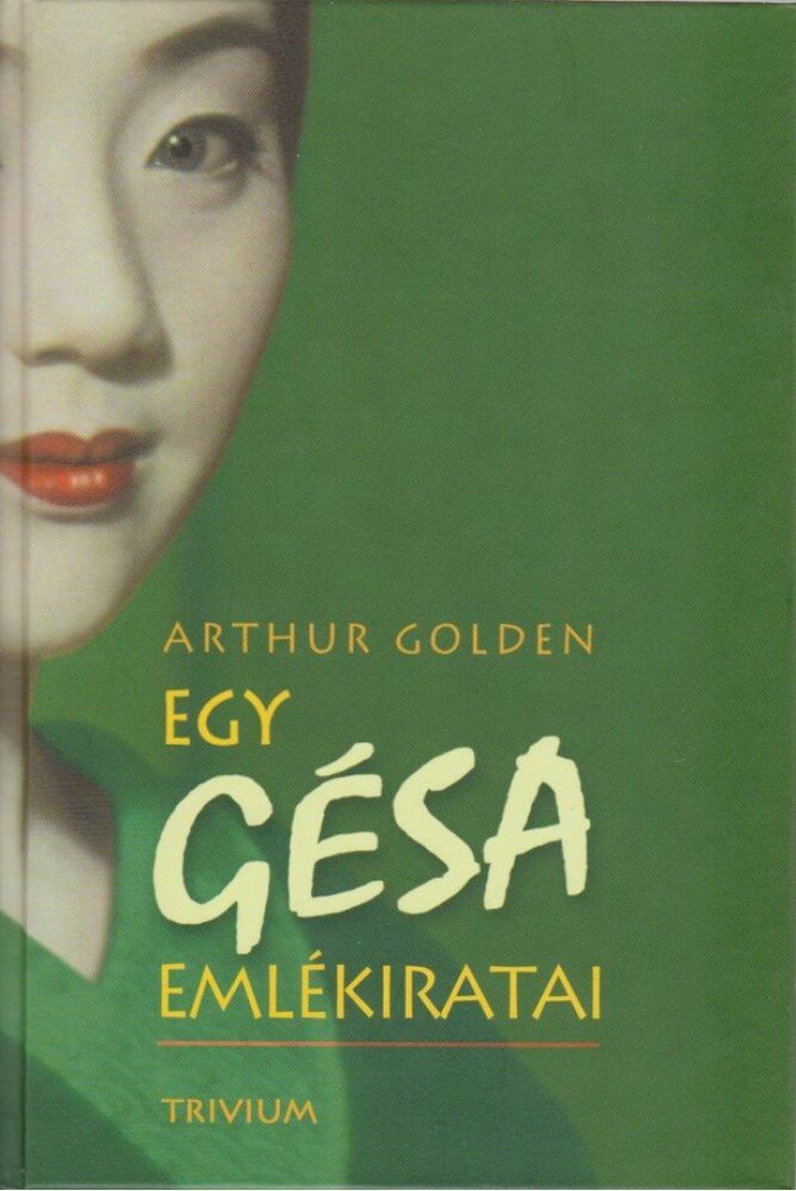 Arthur Golden - Egy gésa emlékiratai [antikvár]