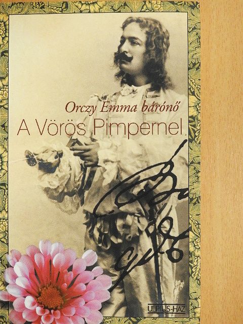 Orczy Emma bárónő - A Vörös Pimpernel [antikvár]