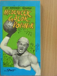 Dr. Kárpáti György - Medencék, gólok, pofonok [antikvár]