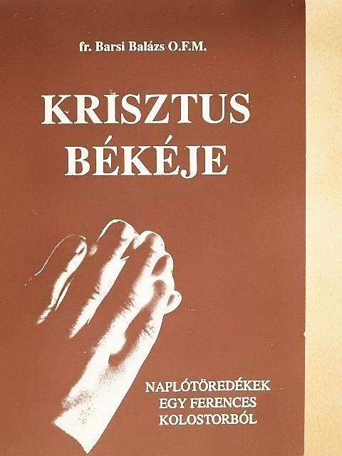 Barsi Balázs - Krisztus békéje [antikvár]