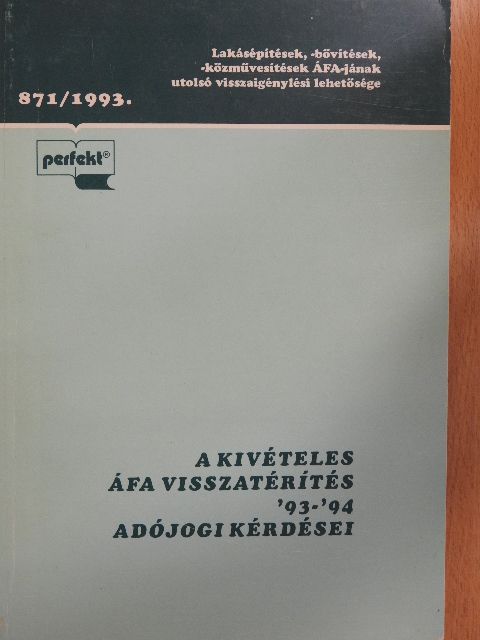 Nagy Sándorné - A kivételes ÁFA visszatérítés '93-'94 adójogi kérdései [antikvár]