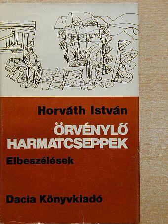 Horváth István - Örvénylő harmatcseppek [antikvár]