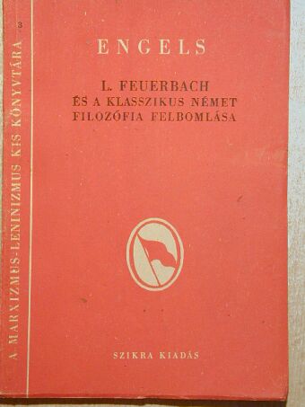 Engels - L. Feuerbach és a klasszikus német filozófia felbomlása [antikvár]