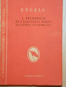 Engels - L. Feuerbach és a klasszikus német filozófia felbomlása [antikvár]