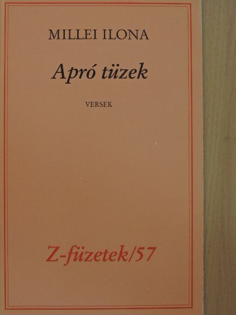 Millei Ilona - Apró tüzek [antikvár]