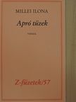 Millei Ilona - Apró tüzek [antikvár]