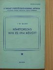 I. Sz. Galkin - Németország 1870 és 1914 között [antikvár]