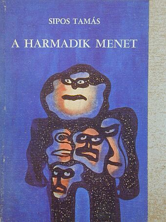 Sipos Tamás - A harmadik menet [antikvár]