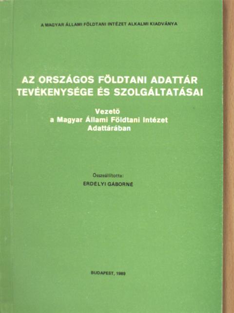 Bognárné Beviz Jolán - Az Országos Földtani Adattár tevékenysége és szolgáltatásai [antikvár]