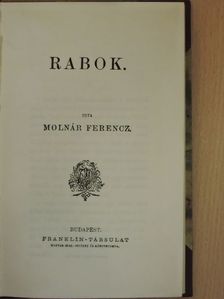 Molnár Ferencz - Rabok [antikvár]