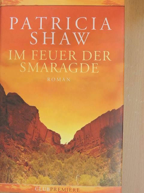 Patricia Shaw - Im Feuer der Smaragde [antikvár]