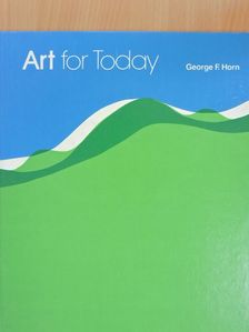 George F. Horn - Art for Today [antikvár]