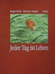 Margot Bickel - Jeder Tag ist Leben [antikvár]