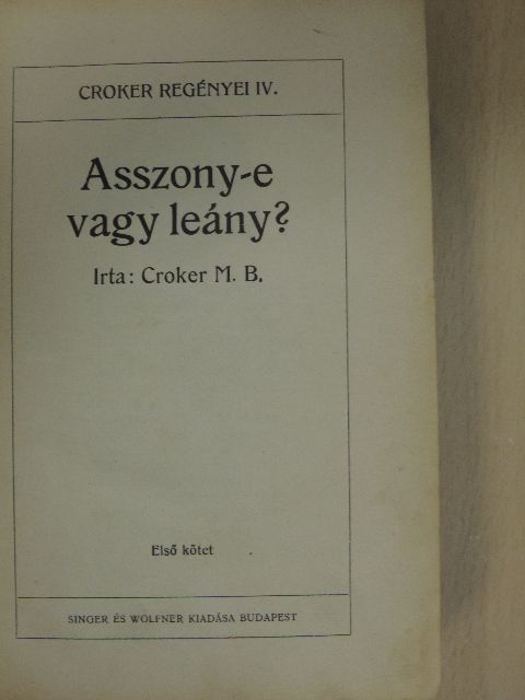 Croker M. B. - Asszony-e vagy leány? I-III. [antikvár]