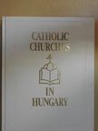 Dercsényi Balázs - Catholic Churches in Hungary [antikvár]