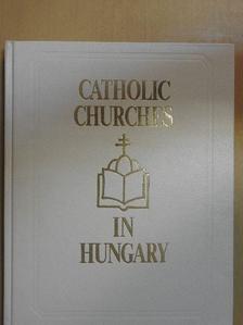 Dercsényi Balázs - Catholic Churches in Hungary [antikvár]