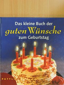 Das kleine Buch der guten Wünsche zum Geburtstag [antikvár]