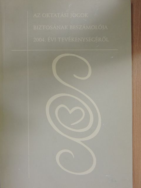 Az oktatási jogok biztosának beszámolója 2004. évi tevékenységéről [antikvár]