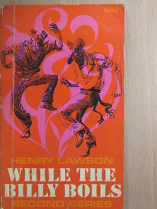 Henry Lawson - While the Billy Boils [antikvár]