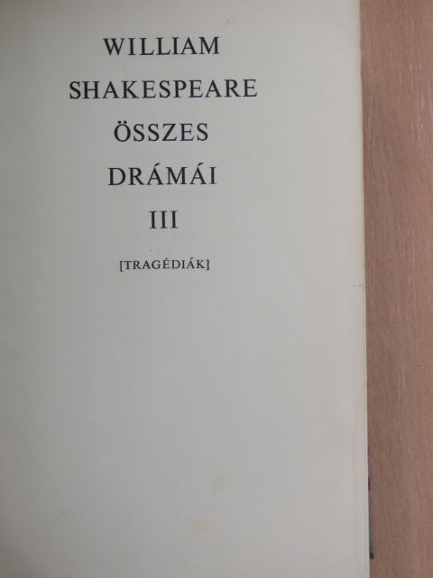 William Shakespeare - William Shakespeare összes drámái III. (töredék) [antikvár]
