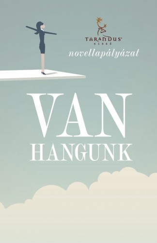 Van hangunk - novellapályázat [eKönyv: epub, mobi]