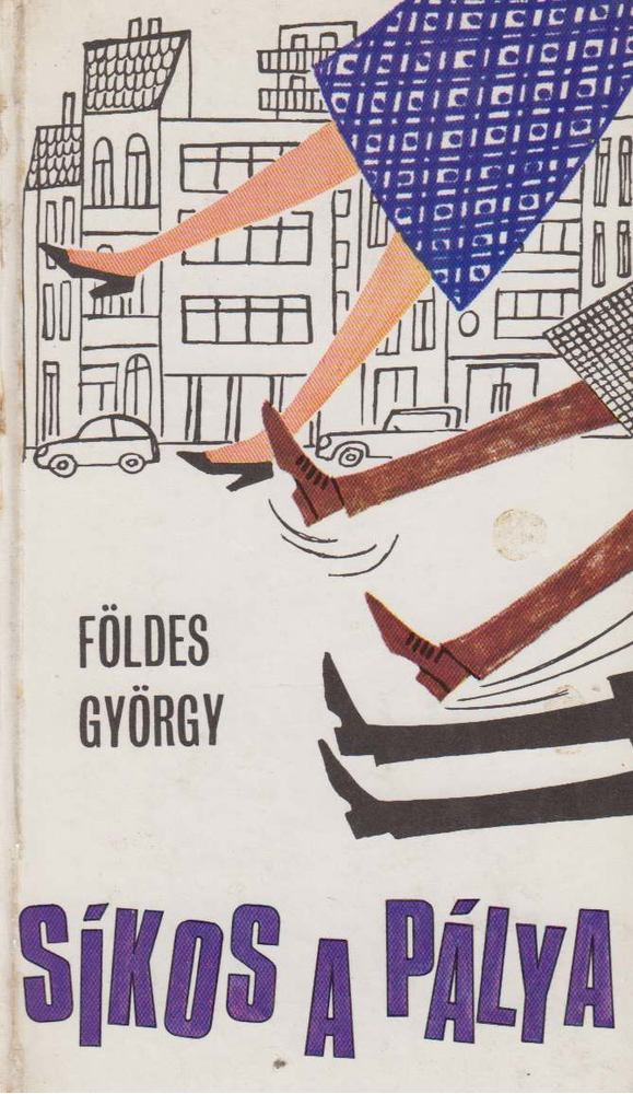 Földes György - Síkos a pálya [antikvár]