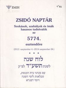 Nógrádi Bálint (szerk.), Klár András - Zsidó naptár az 5774. esztendőre [antikvár]