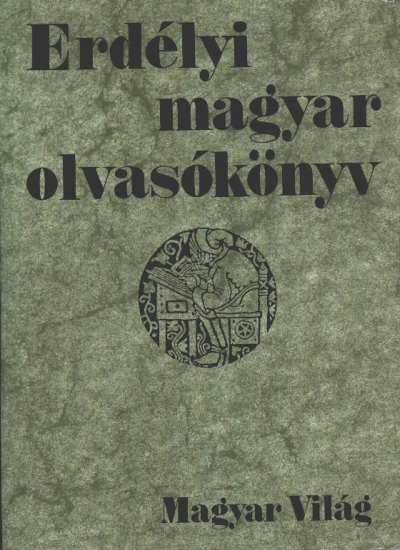 Pomogáts Béla - Erdélyi magyar olvasókönyv [antikvár]