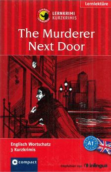 Oliver Astley, Gina Billy - The Murderer Next Door [antikvár]