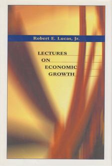 Robert E. Lucas Jr. - Lectures on Economic Growth [antikvár]