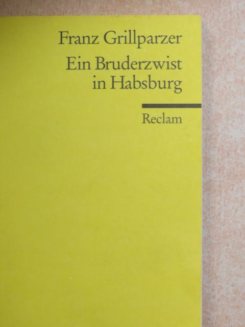 Franz Grillparzer - Ein Bruderzwist in Habsburg [antikvár]